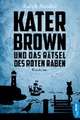 Kater Brown und das Rätsel des Roten Raben