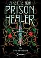 Prison Healer (Band 2) - Die Schattenrebellin