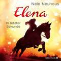 Elena - Ein Leben für Pferde 07. In letzter Sekunde