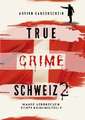 True Crime Schweiz 2