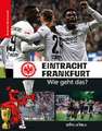 Eintracht Frankfurt - Wie geht das?