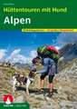 Hüttentouren mit Hund Alpen