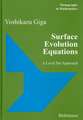 Surface Evolution Equations: A Level Set Approach