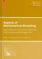 Aspects of Mathematical Modelling: Applications in Science, Medicine, Economics and Management