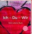 Ich - Du - Wir