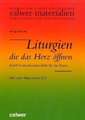 Liturgien, die das Herz öffnen