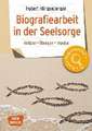 Biografiearbeit in der Seelsorge