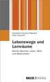 Lebenswege und Lernräume