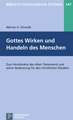 Gottes Wirken und Handeln des Menschen