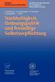 Nachhaltigkeit, Ordnungspolitik und freiwillige Selbstverpflichtung: Ordnungspolitische Grundregeln für eine Politik der Nachhaltigkeit und das Instrument der freiwilligen Selbstverpflichtung im Umweltschutz