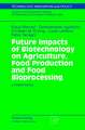 Future Impacts of Biotechnology on Agriculture, Food Production and Food Processing: A Delphi Survey