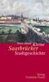 Kleine Saarbrücker Stadtgeschichte