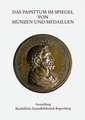 Das Papsttum Im Spiegel Von Munzen Und Medallien: Ein Abenteuer Im Deutschen Schloss- Und Beschlagemuseum Velbert