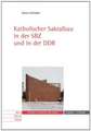 Katholischer Sakralbau in der SBZ und in der DDR