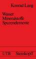 Wasser, Mineralstoffe, Spurenelemente: Eine Einführung für Studierende der Medizin, Biologie, Chemie, Pharmazie und Ernährungswissenschaft