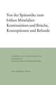 Von Der Spatantike Zum Fruhen Mittelalter: Kontinuitaten Und Bruche, Konzeptionen Und Befunde