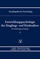 Entwicklungspsychologie des Säuglings- u. Kindesalters