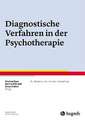 Diagnostische Verfahren in der Psychotherapie