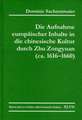 Die Aufnahme europäischer Inhalte in die chinesische Kultur durch Zhu Zongyuan (ca. 1616–1660)