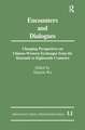 Encounters and Dialogues: Changing Perspectives on Chinese-Western Exchanges from the Sixteenth to Eighteenth Centuries