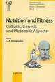 Nutrition and Fitness: Cultural, Genetic and Metabolic Aspects