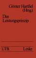 Das Leistungsprinzip: Merkmale - Bedingungen - Probleme