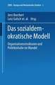 Das sozialdemokratische Modell: Organisationsstrukturen und Politikinhalte im Wandel