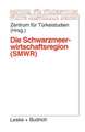 Die Schwarzmeerwirtschaftsregion (SMWR): Darstellung, Entwicklung, Perspektiven sowie Möglichkeiten der Zusammenarbeit mit der EU