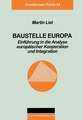 Baustelle Europa: Einführung in die Analyse europäischer Kooperation und Integration