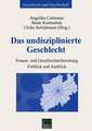 Das undisziplinierte Geschlecht: Frauen- und Geschlechterforschung — Einblick und Ausblick