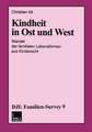 Kindheit in Ost und West: Wandel der familialen Lebensformen aus Kindersicht