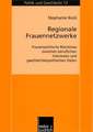 Regionale Frauennetzwerke: Frauenpolitische Bündnisse zwischen beruflichen Interessen und geschlechterpolitischen Zielen