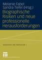 Biographische Risiken und neue professionelle Herausforderungen