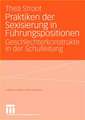 Praktiken der Sexisierung in Führungspositionen: Geschlechterkonstrukte in der Schulleitung