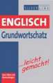 Englisch Grundwortschatz ...leicht gemacht