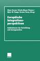 Europäische Integrationsperspektiven: Ambivalenzen der Entwicklung und Lösungsansätze