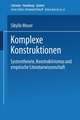 Komplexe Konstruktionen: Systemtheorie, Konstruktivismus und empirische Literaturwissenschaft