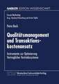 Qualitätsmanagement und Transaktionskostenansatz: Instrumente zur Optimierung Vertraglicher Vertriebssysteme