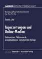 Tageszeitungen und Online-Medien: Elektronisches Publizieren als produktpolitisches Instrument der Verlage