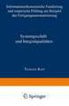 Systemgeschäft und Integralqualitäten: Informationsökonomische Fundierung und empirische Prüfung am Beispiel der Fertigungsautomatisierung