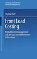 Front Load Costing: Produktkostenmanagement auf der Basis unvollkommener Information