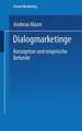 Dialogmarketing: Konzeption und empirische Befunde