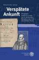 Verspatete Ankunft: Rezeption Eines Fruhneuzeitlichen Textes