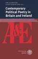 Contemporary Political Poetry in Britain and Ireland