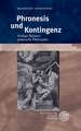 Phronesis Und Kontingenz: Rudiger Bubners Praktische Philosophie