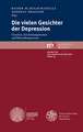 Die Vielen Gesichter Der Depression: Ursachen, Erscheinungsformen Und Behandlungsweisen