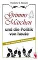 Grimms Märchen und die Politik von heute