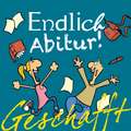 Geschafft! Endlich Abitur!