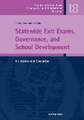 Statewide Exit Exams, Governance, and School Development