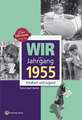 Wir vom Jahrgang 1955